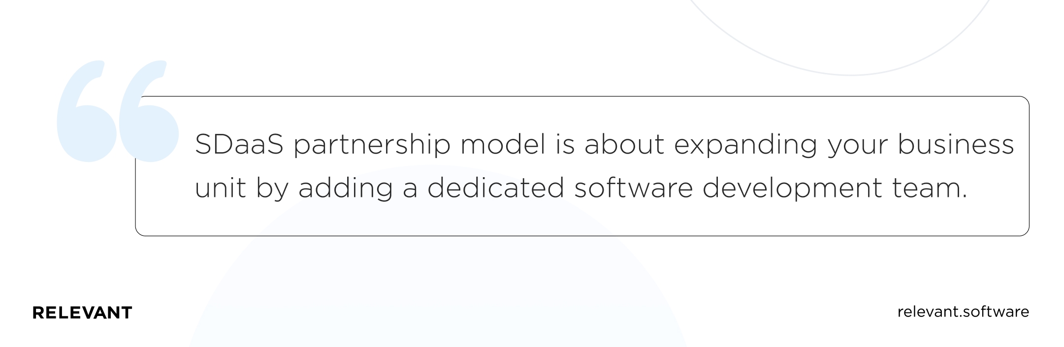 SDaaS partnership model is about expanding your business unit by adding a dedicated software development team